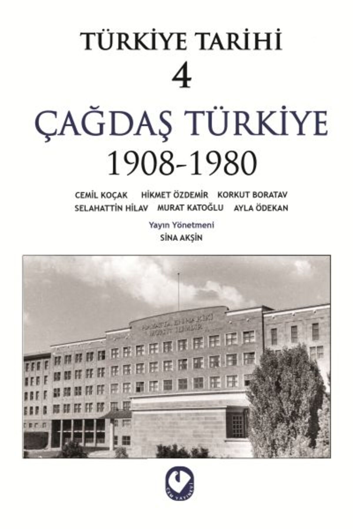 Cem Yayınevi Türkiye Tarihi Cilt: 4 Çağdaş Türkiye 1908-1980