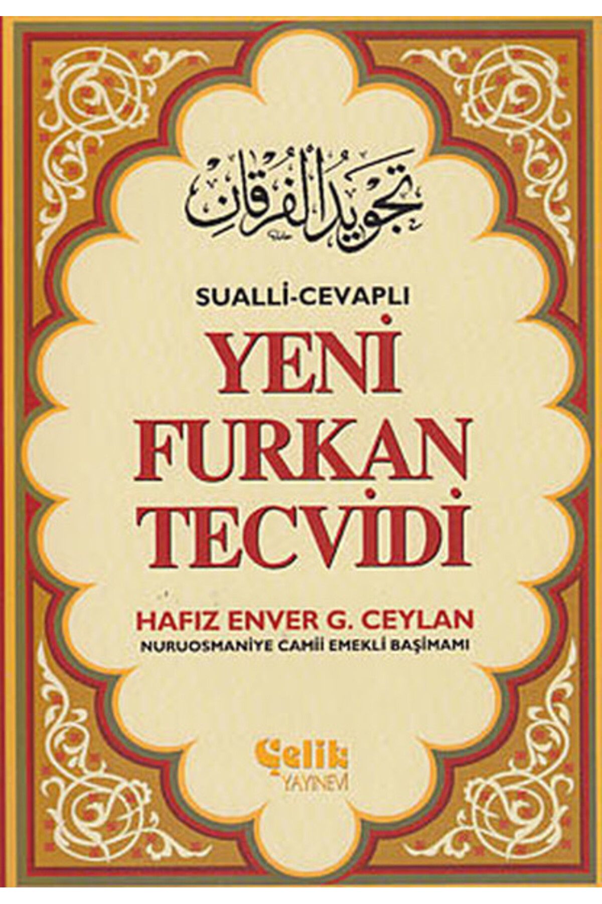 Çelik Yayınevi Sualli-Cevaplı Yeni Furkan Tecvidi