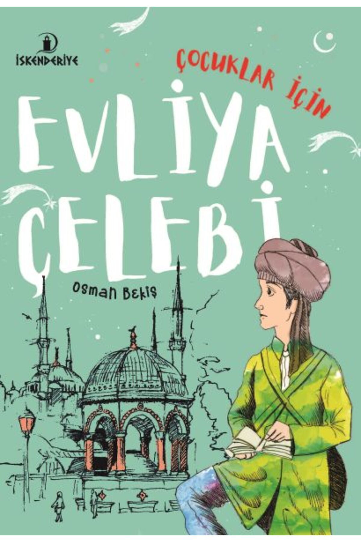 İskenderiye Yayınları Çocuklar İçin Evliya Çelebi