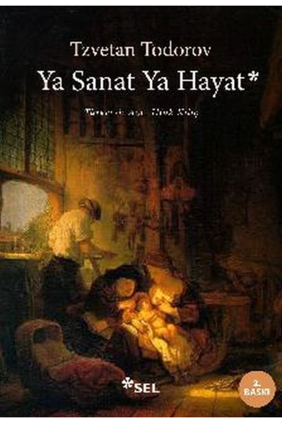 Sel Yayıncılık Ya Sanat Ya Hayat