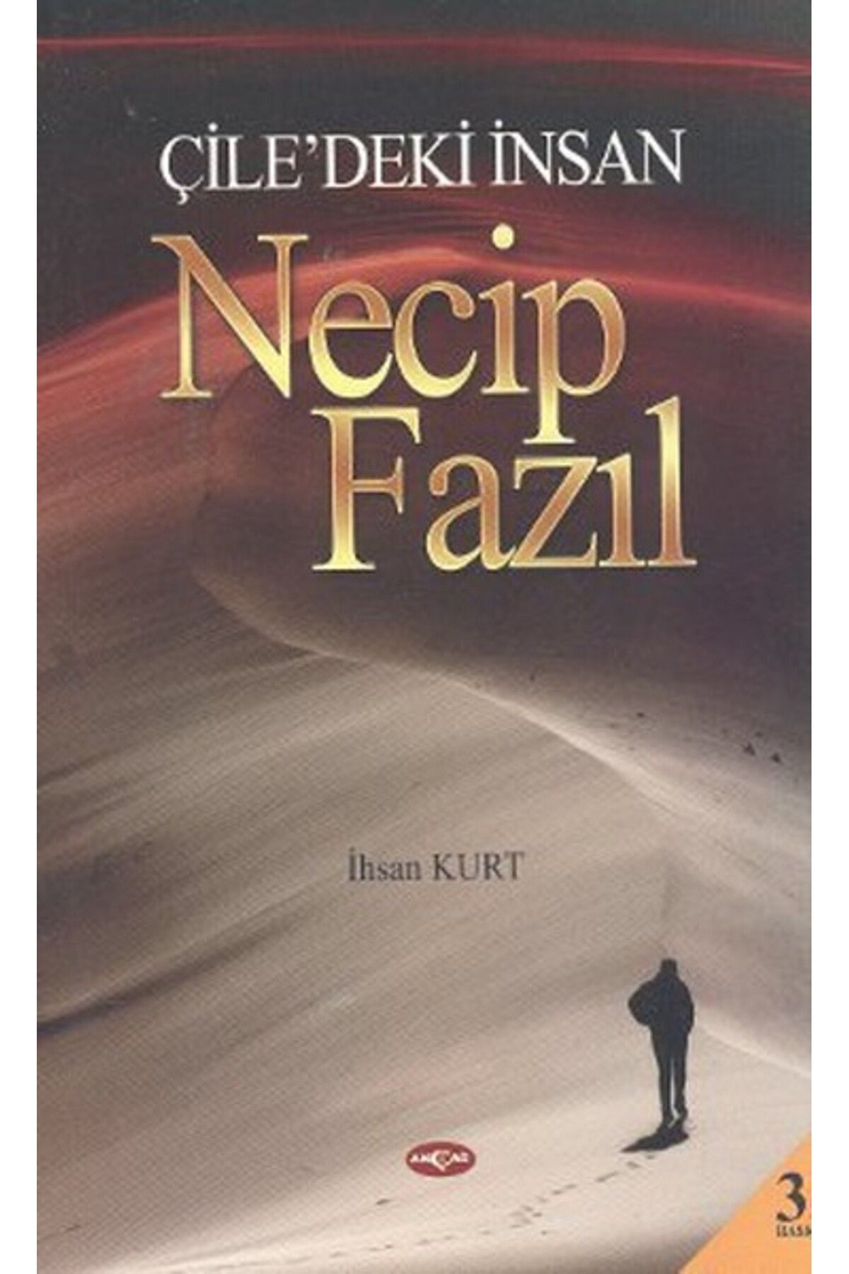 Akçağ Yayınları Çile'deki İnsan Necip Fazıl