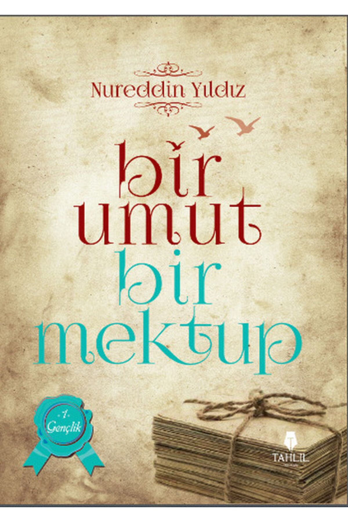 Tahlil Yayınları Bir Umut Bir Mektup 1. Cilt - Gençlik