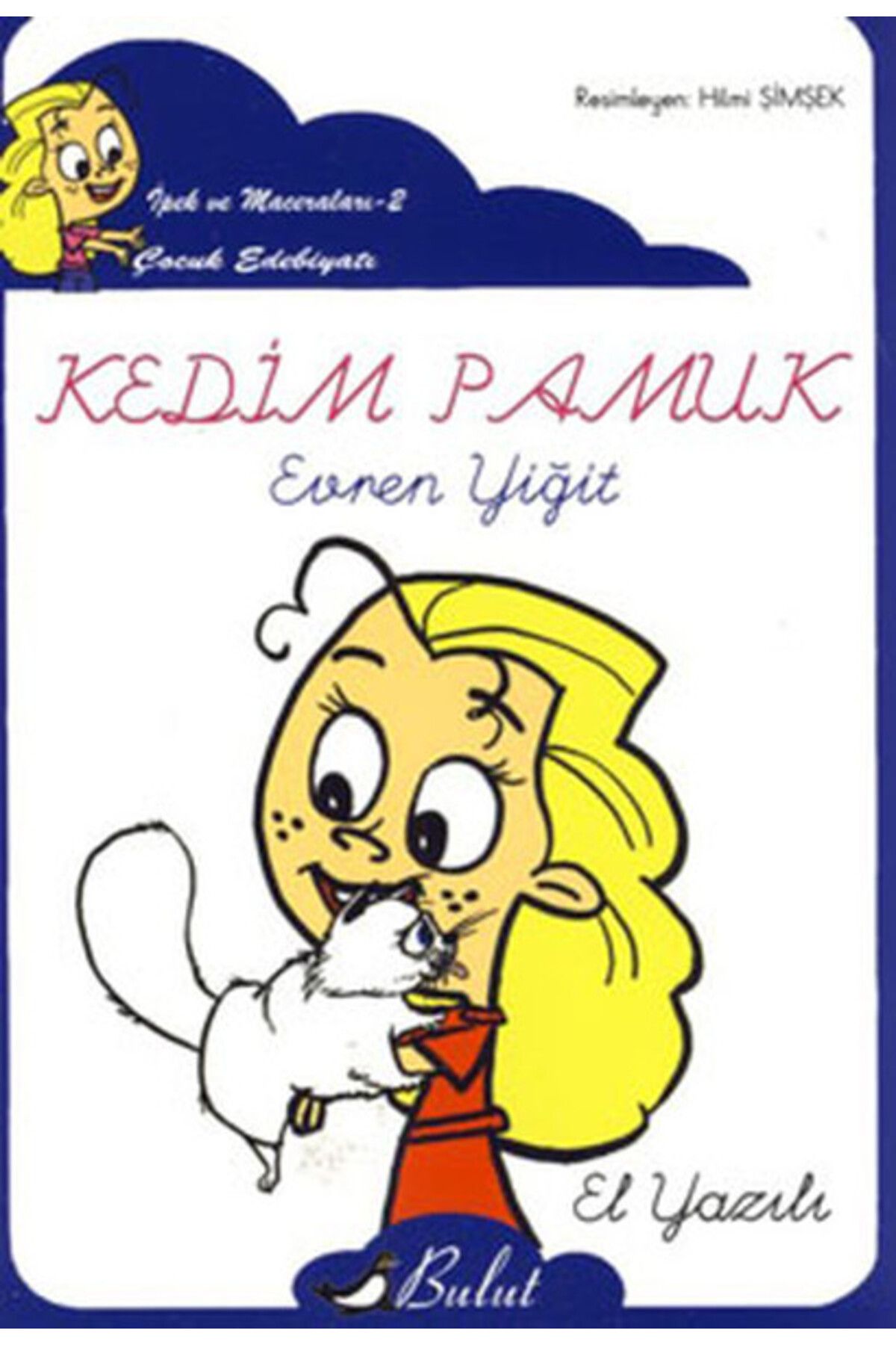 Bulut Yayınları Kedim Pamuk / İpek'in Maceraları 2 (Elyazılı)