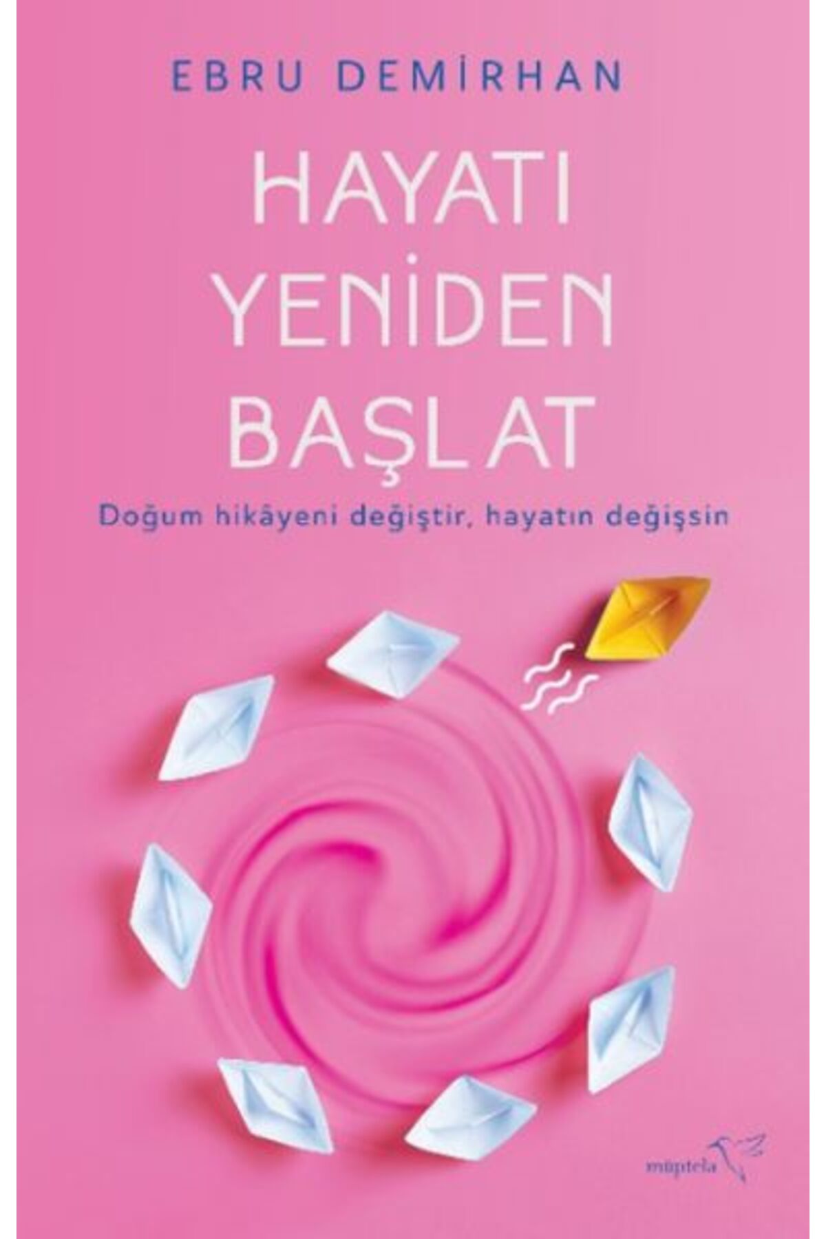 Müptela Yayınları Hayatı Yeniden Başlat