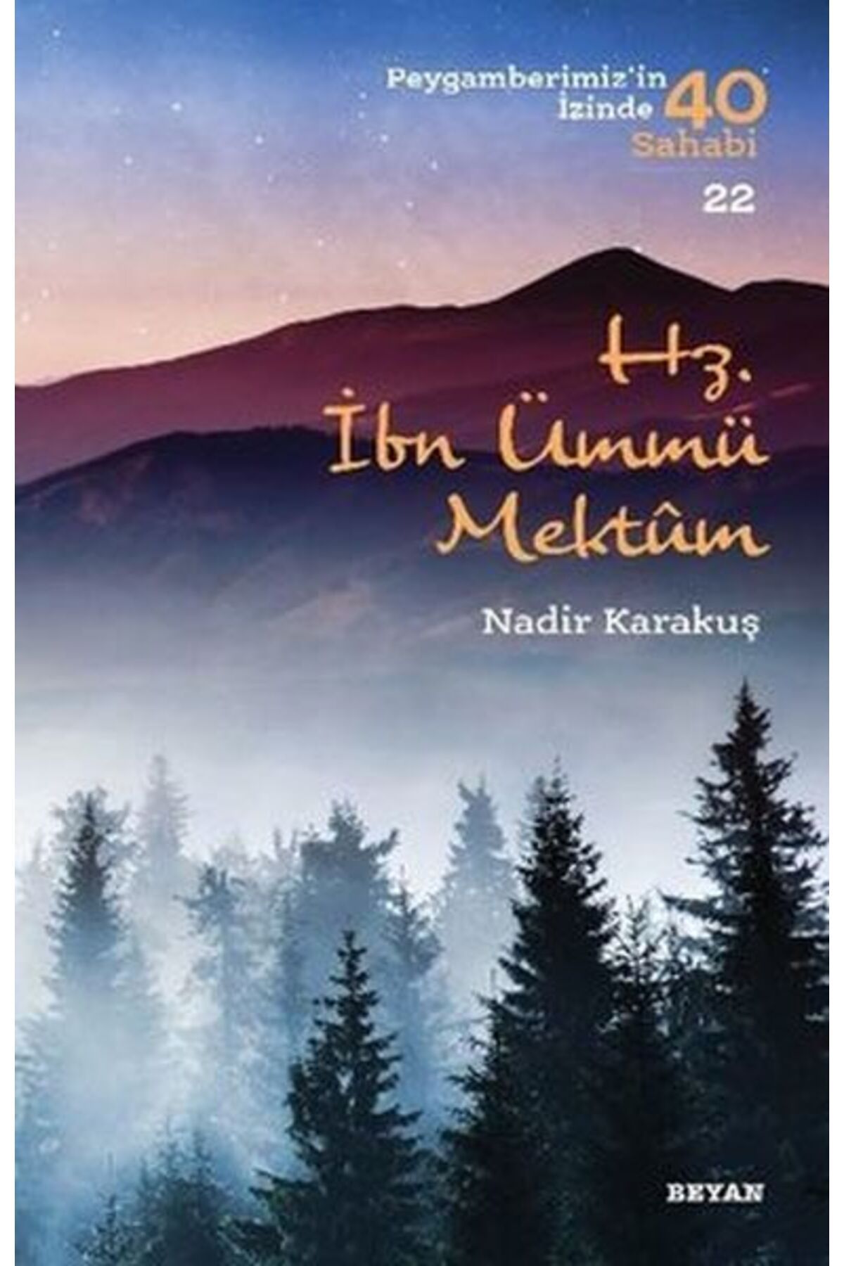 Beyan Yayınları Hz.İbn Ümmü Mektum - Peygamberimiz'in İzinde 40 Sahabi - 22