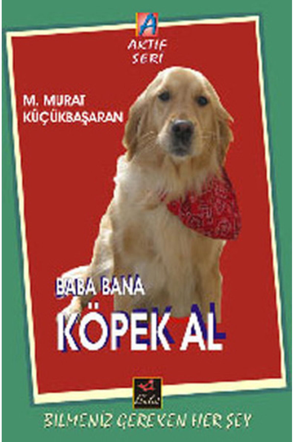 Bulut Yayınları Baba Bana Köpek Al