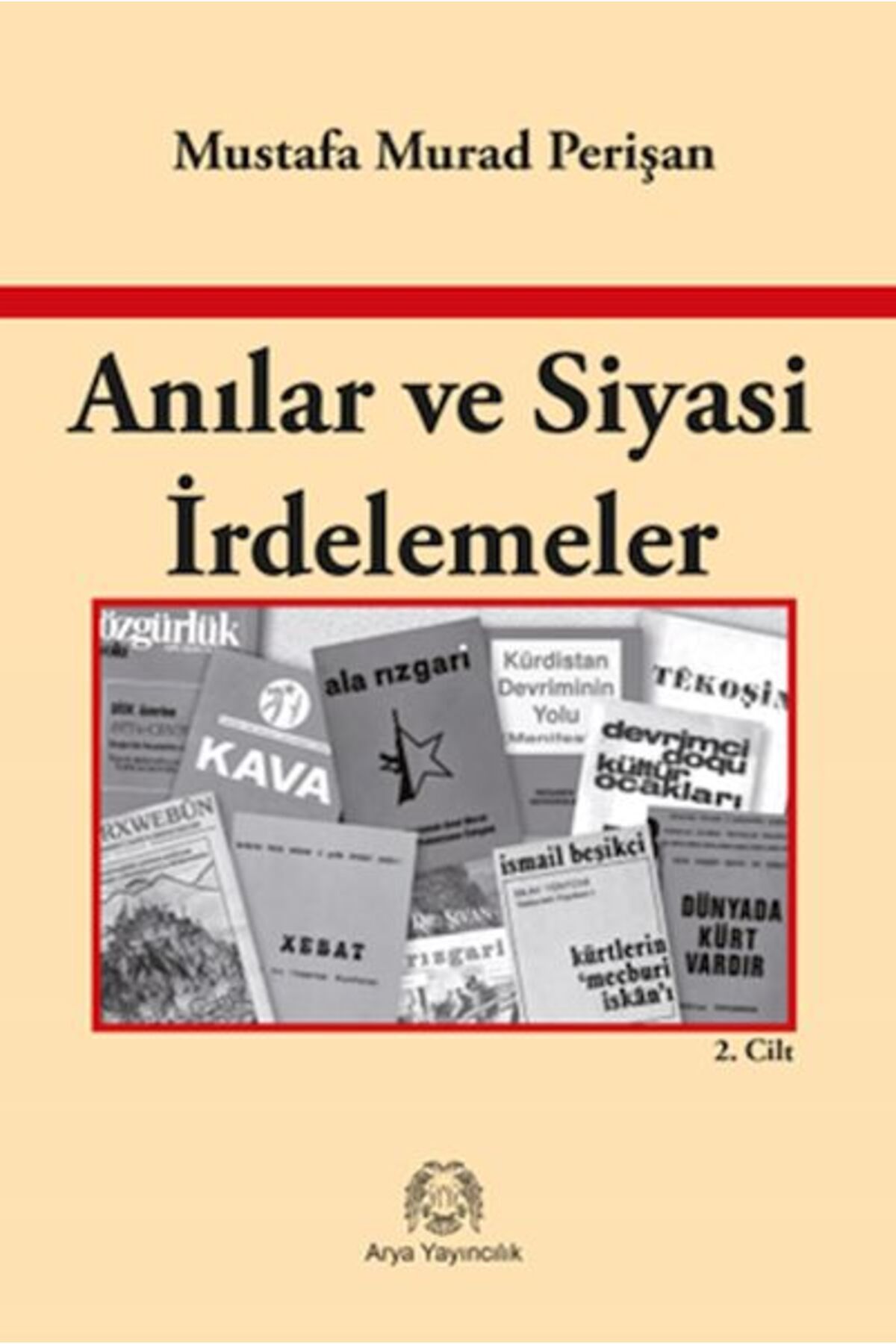 Arya Yayıncılık Anılar ve Siyasi İrdelemeler
