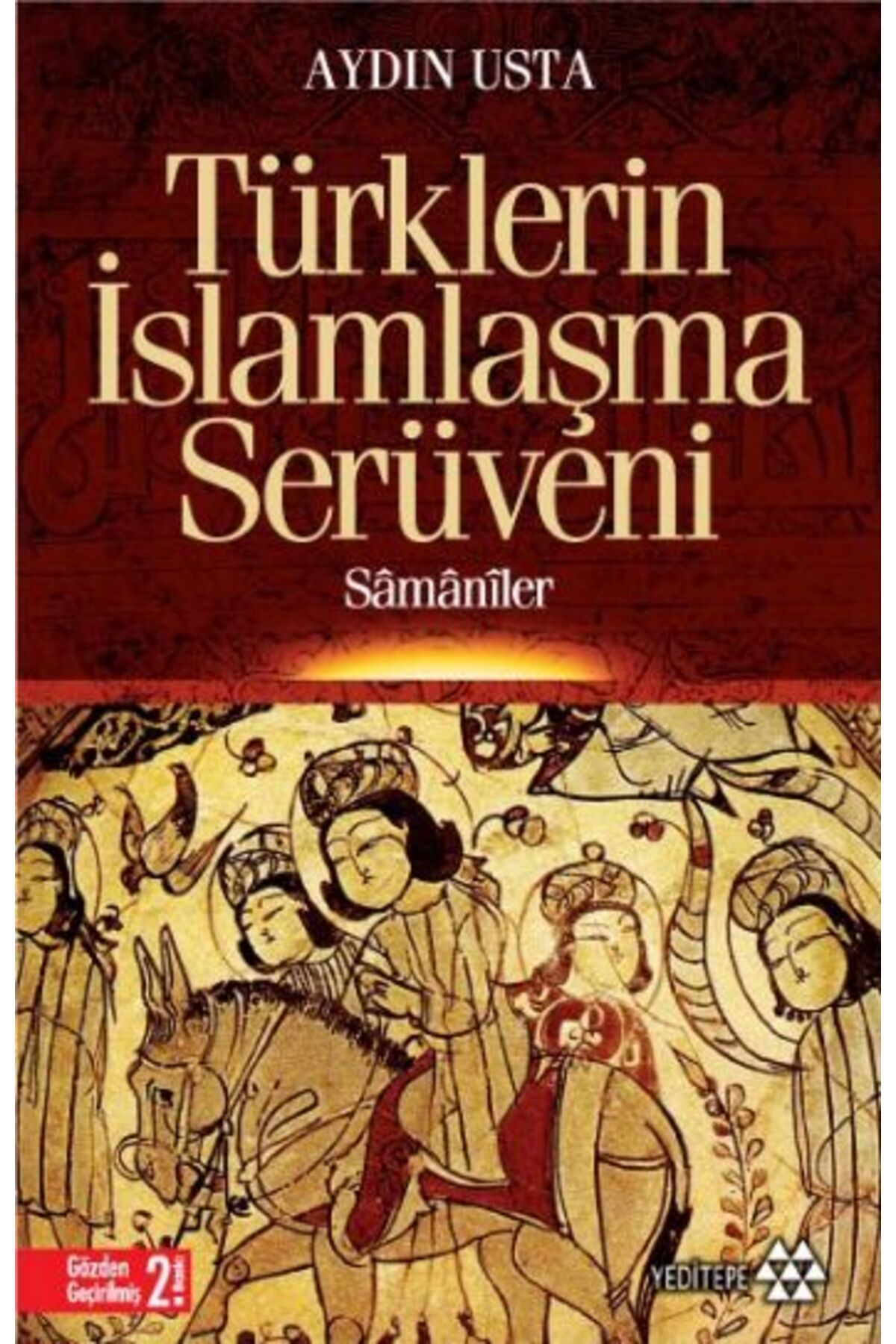 Yeditepe Yayınevi Türklerin İslamlaşma Serüveni