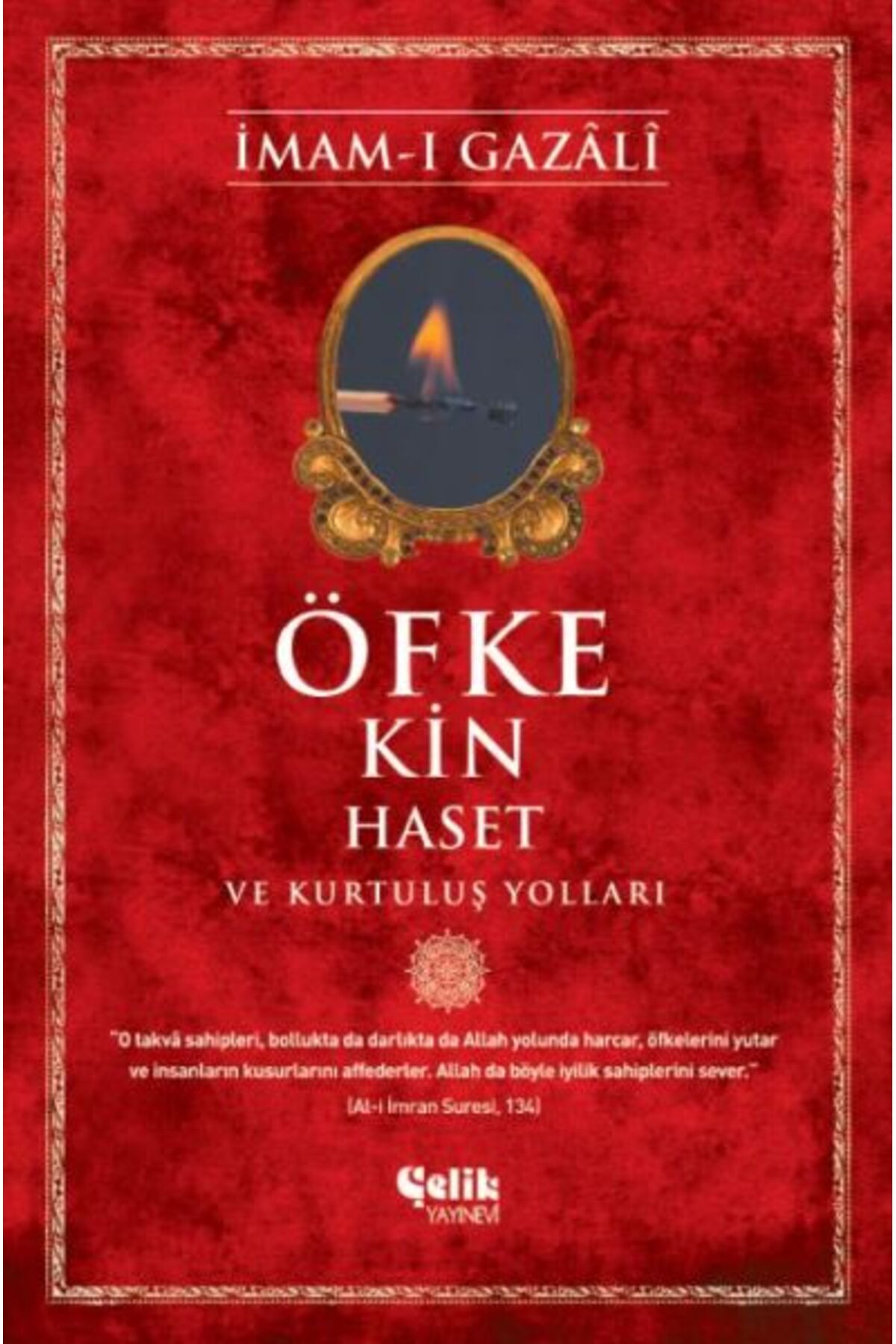 Çelik Yayınevi Öfke, Kin, Haset ve Kurtuluş Yolları