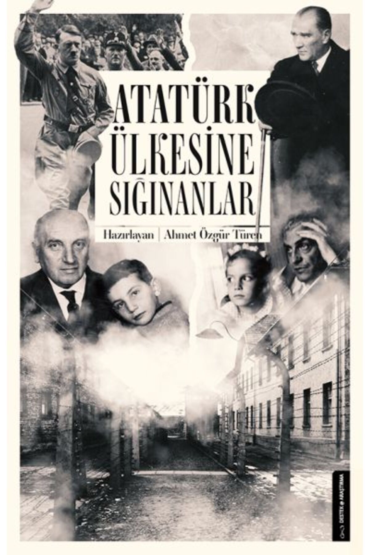 Destek Yayınları Atatürk Ülkesine Sığınanlar