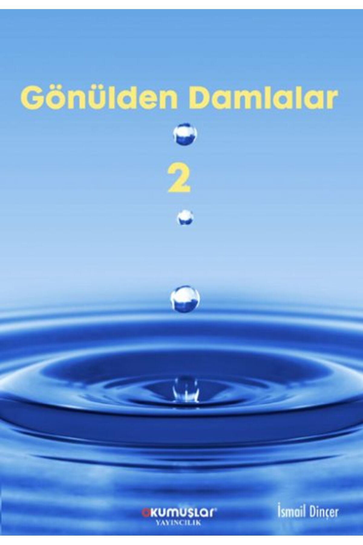 Okumuşlar Yayıncılık Gönülden Damlalar 2