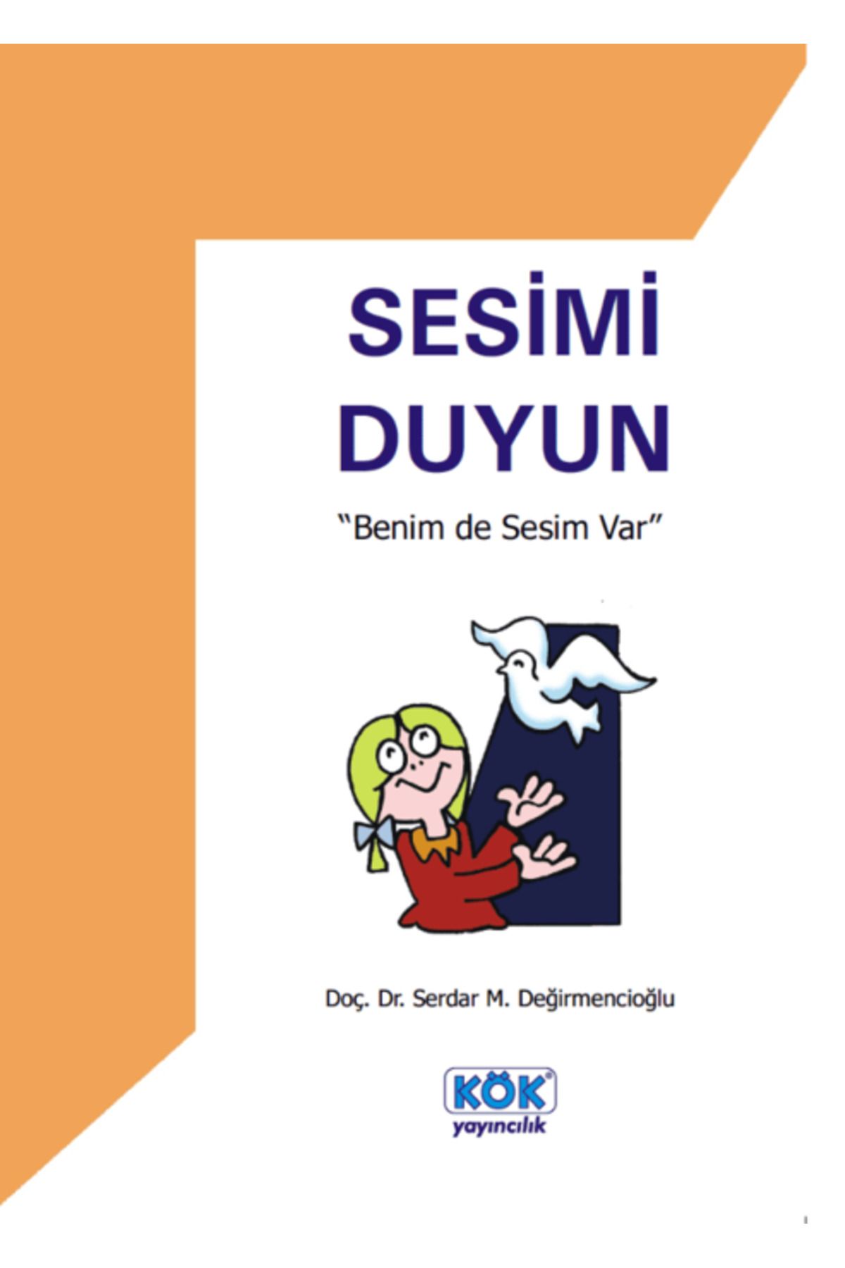 Kök Yayıncılık Sesimi Duyun Benim de Sesim Var