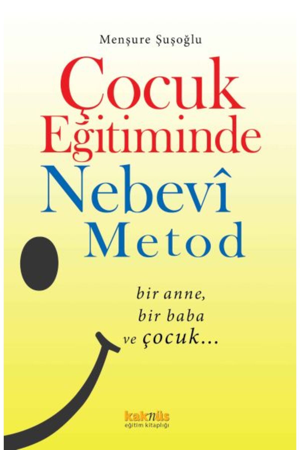 Kaknüs Yayınları Çocuk Eğitiminde Nebevî Metot