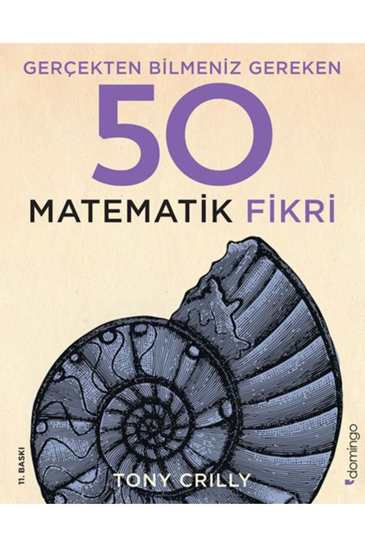 Domingo Yayınevi Gerçekten Bilmeniz Gereken 50 Matematik Fikri