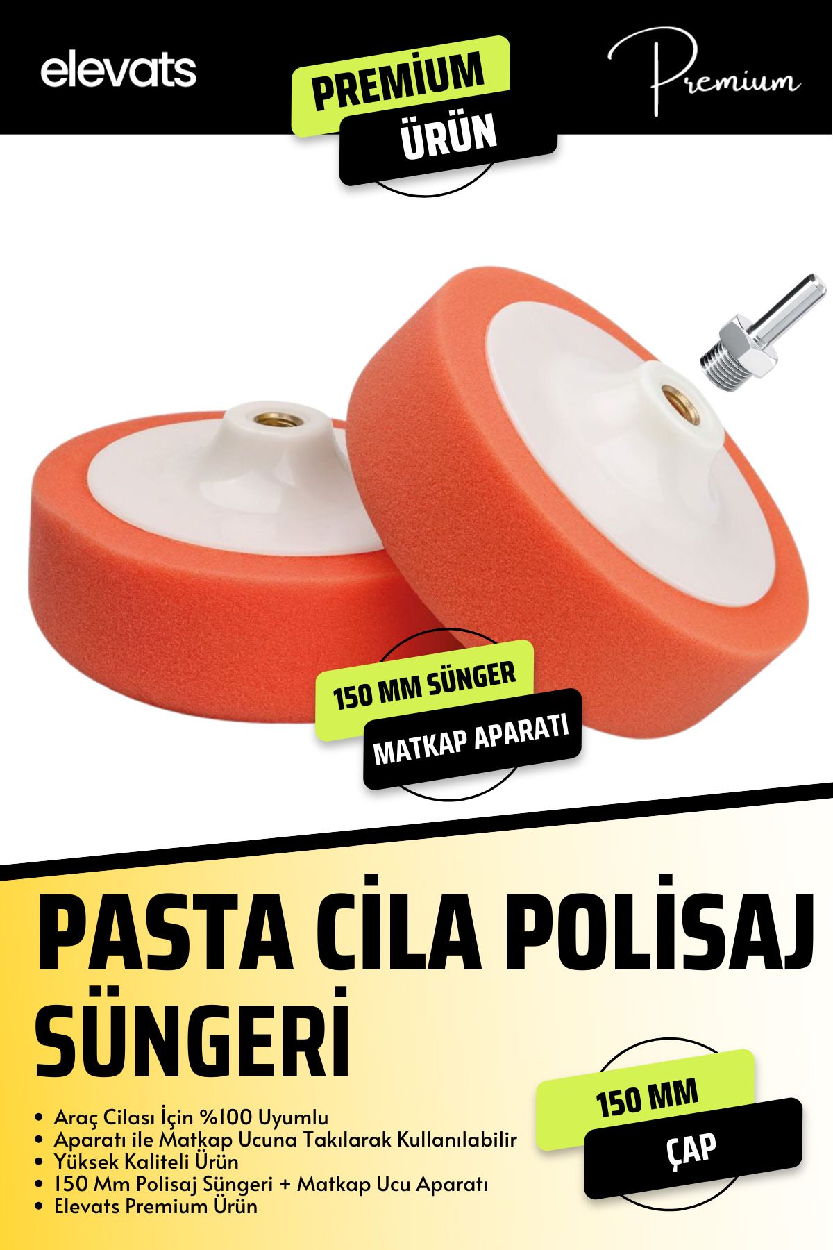 Elevats Premium 150 Mm Pasta Cila Polisaj Süngeri ve Matkap Aparatı 150 Mm