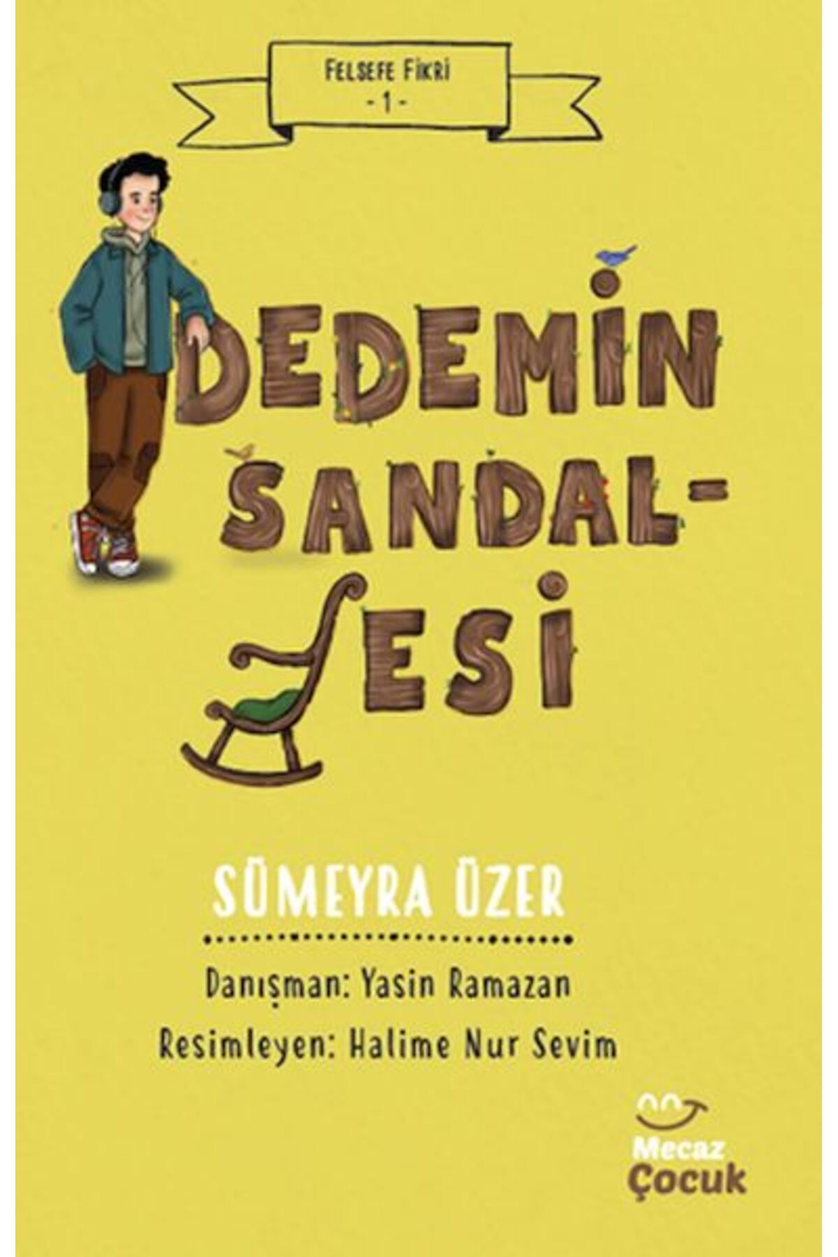 Mecaz Yayınları Felsefe Fikri 1 - Dedemin Sandalyesi