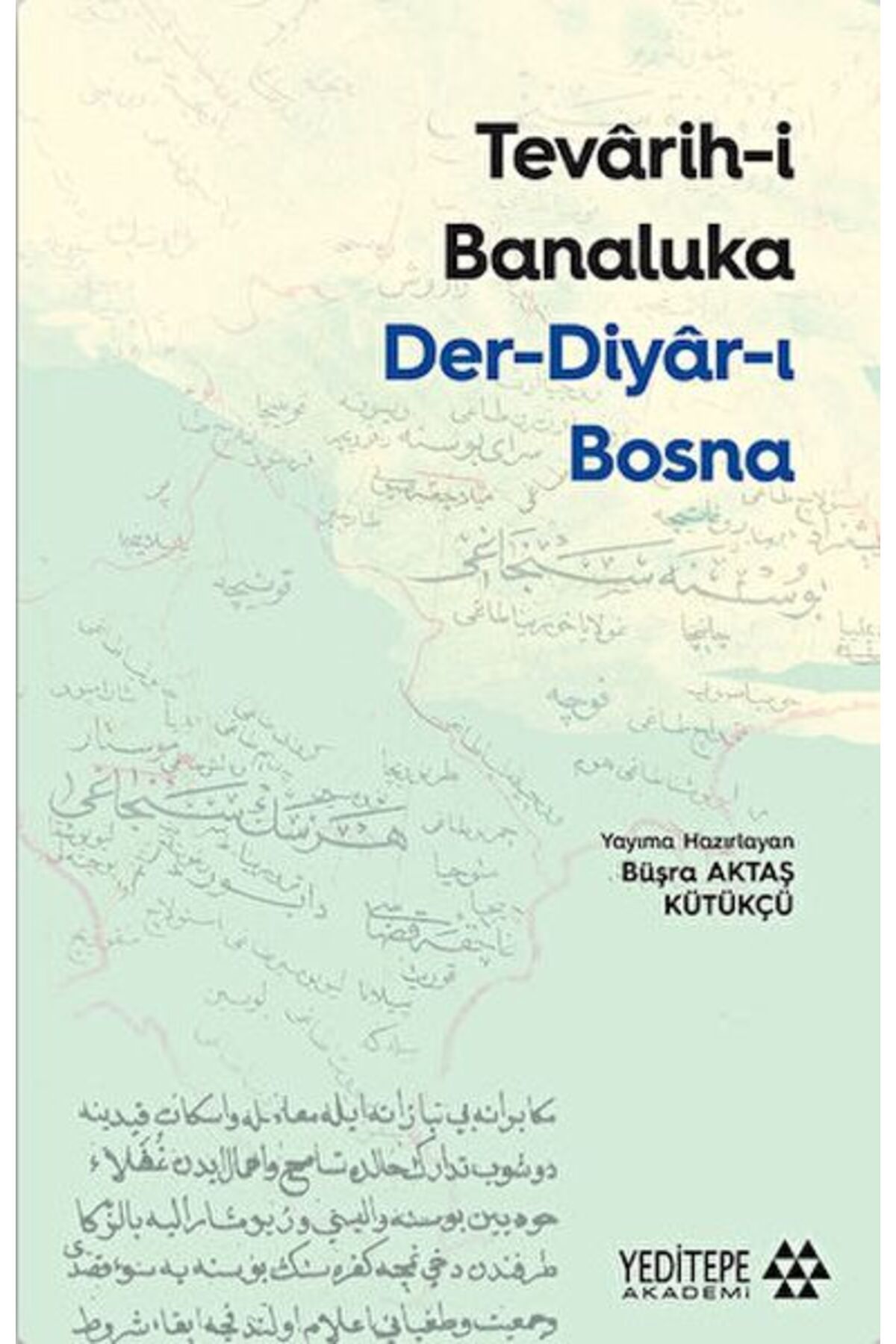 Yeditepe Yayınevi Tevarih-i Banaluka Der-diyar-ı Bosna