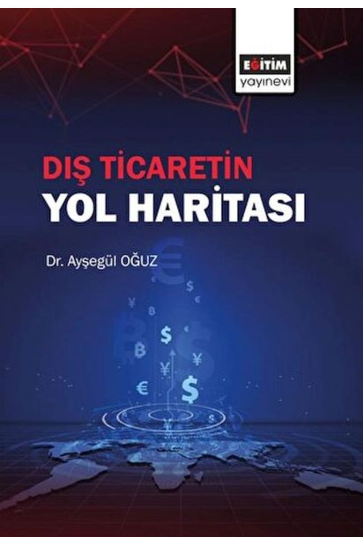 Eğitim Yayınevi Dış Ticaretin Yol Haritası