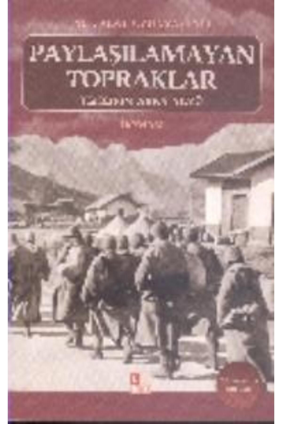 Babıali Kültür Yayıncılığı Paylaşılamayan Topraklar