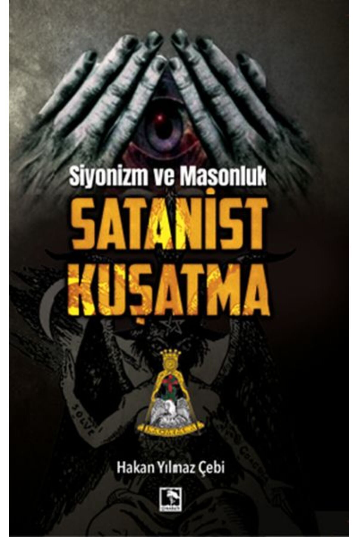 Çınaraltı Yayınları Siyonizm ve Masonluk - Satanist Kuşatma
