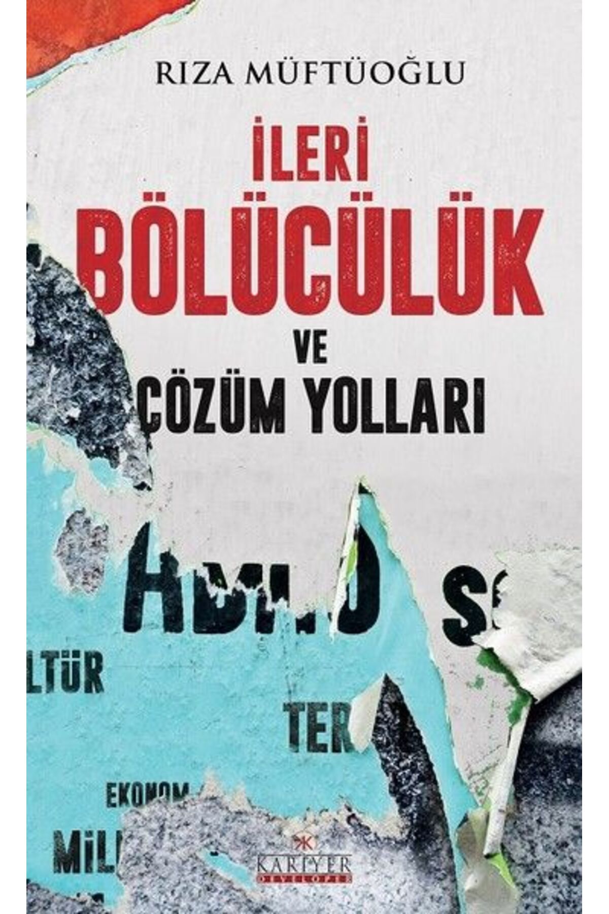 Kariyer Yayınları İleri Bölücülük ve Çözüm Yolları