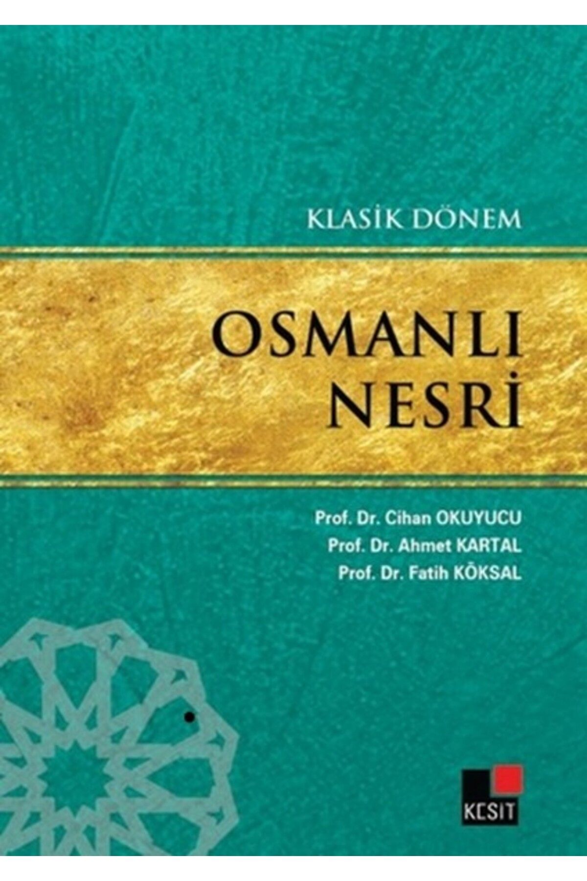 Kesit Yayınları Klasik Dönem Osmanlı Nesri