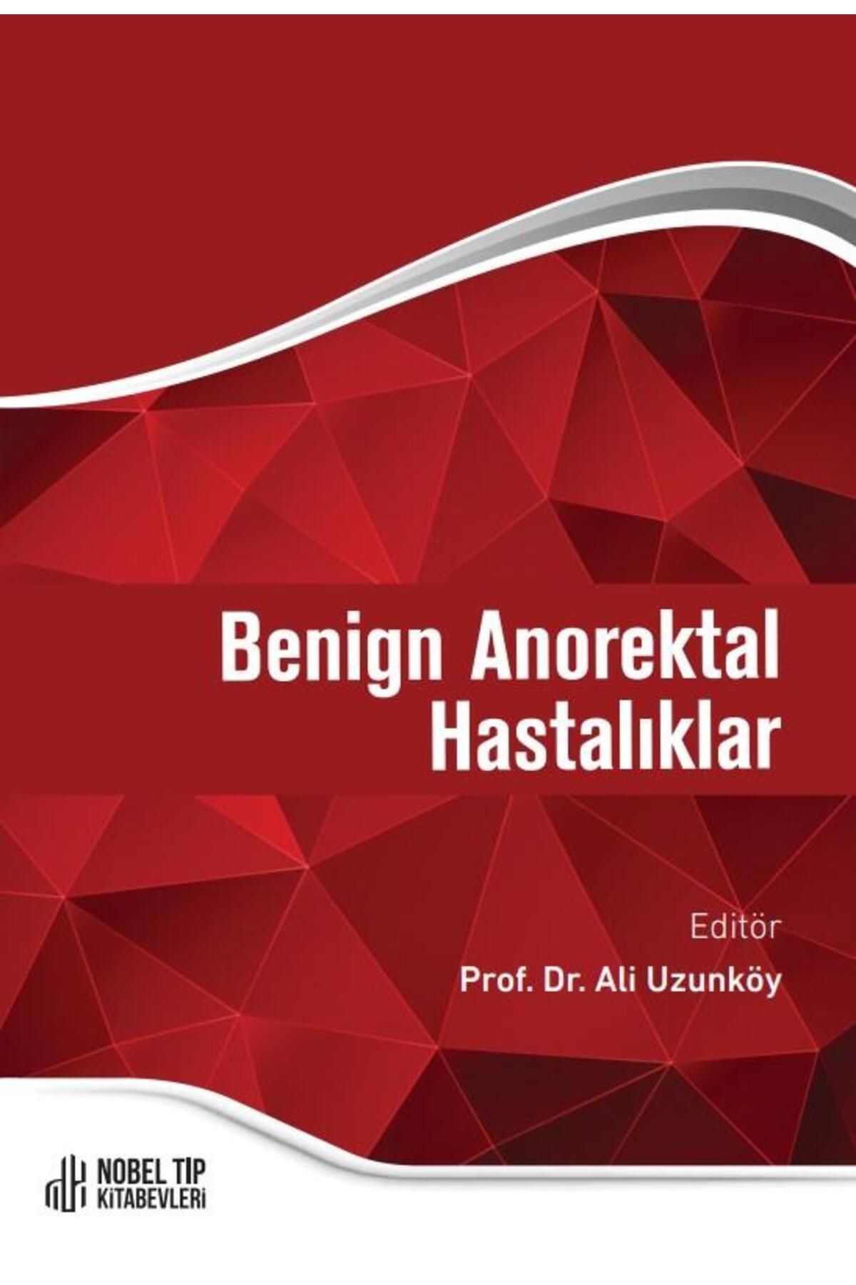 Nobel Tıp Kitabevleri Benign Anorektal Hastalıklar