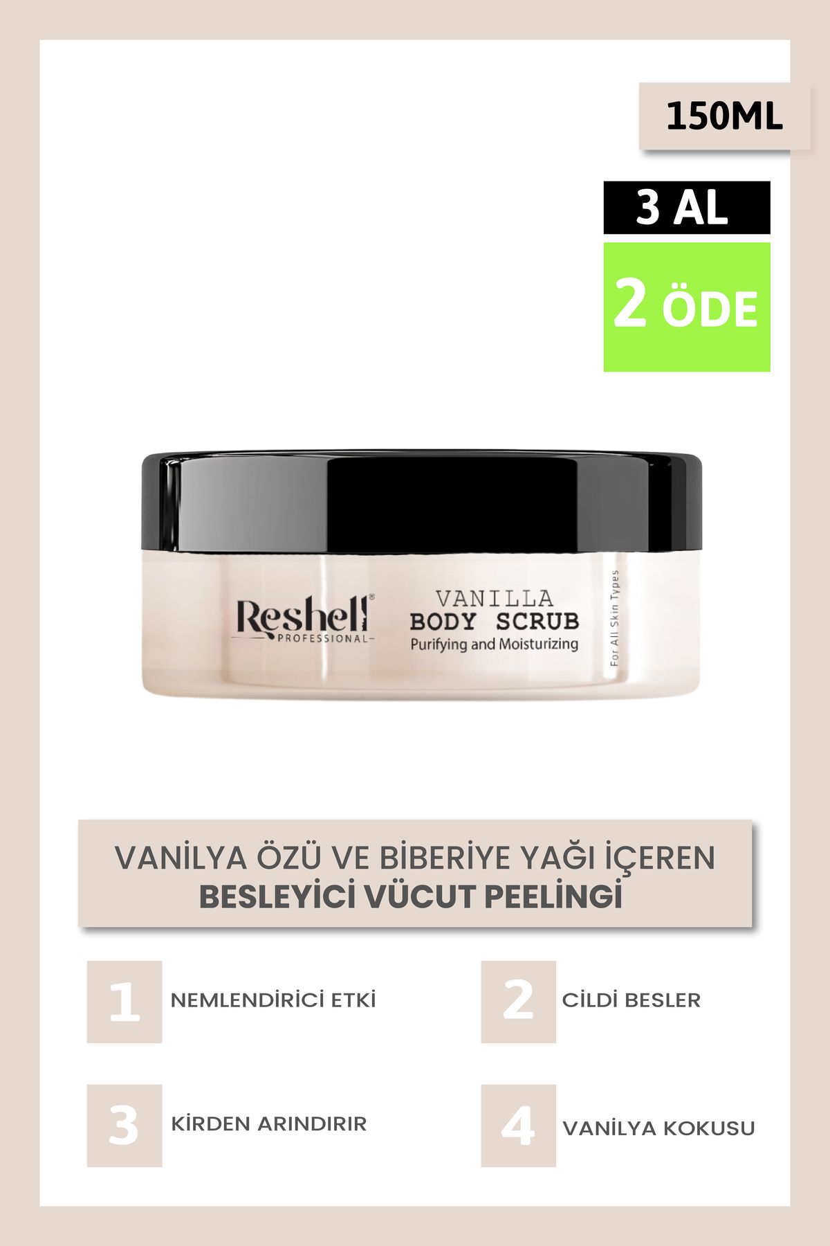 Reshell Biberiye Yağı Ve Vanilya Özlü Body Scrub Arındırıcı, Nemlendirici Ve Besleyici Vücut Peelingi