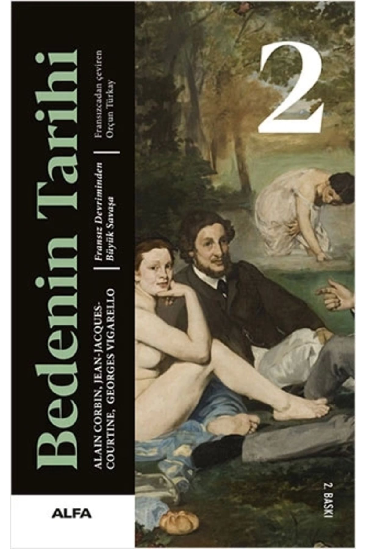 Zahrada Yayınları Bedenin Tarihi - 2 - Alain Corbin, Jeanjacquescourtine, Georges Vigarello / Alfa