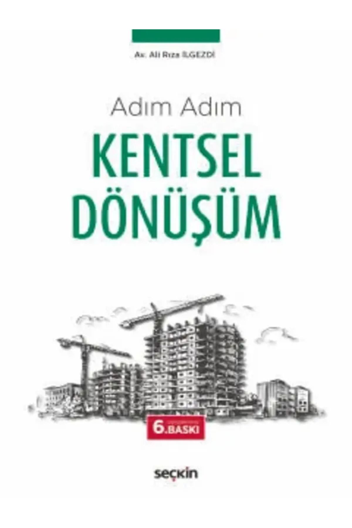 Seçkin Yayıncılık Adım Adım Kentsel Dönüşüm Ali Rıza İlgezdi