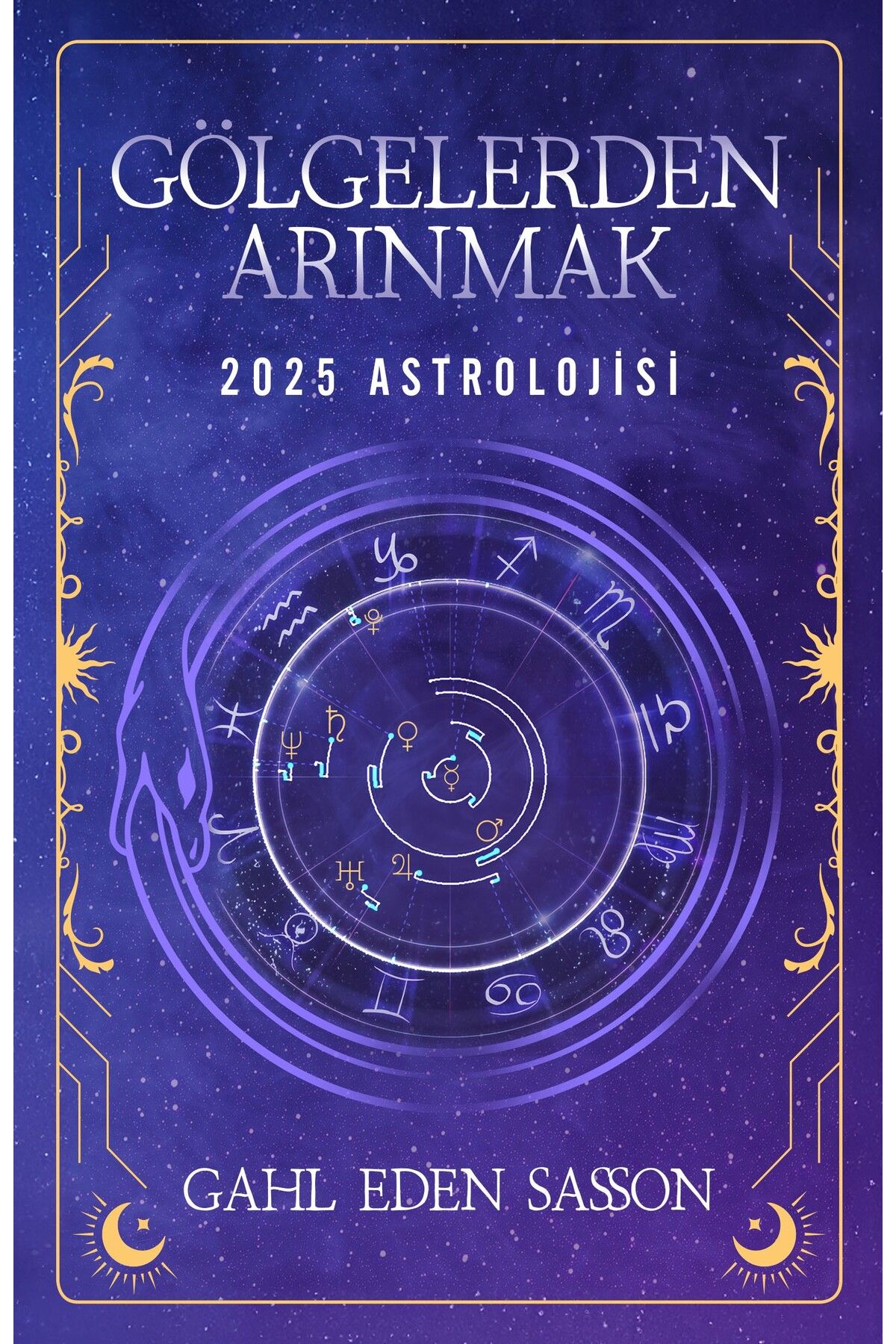 Butik Yayınları Gölgelerden Arınmak – 2025 Astrolojisi kitabı Gahl Eden Sasson  Butik Yayınları