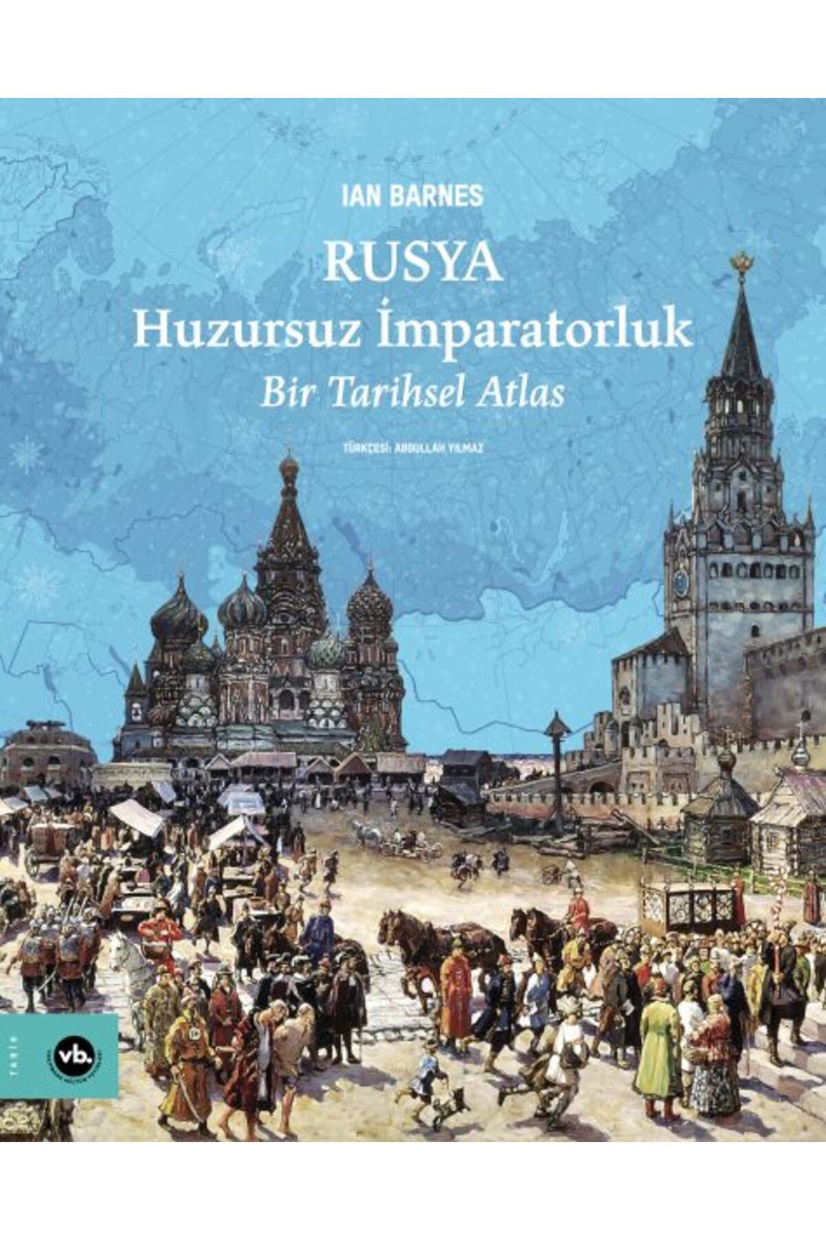 Vakıfbank Kültür Yayınları Rusya Huzursuz İmparatorluk