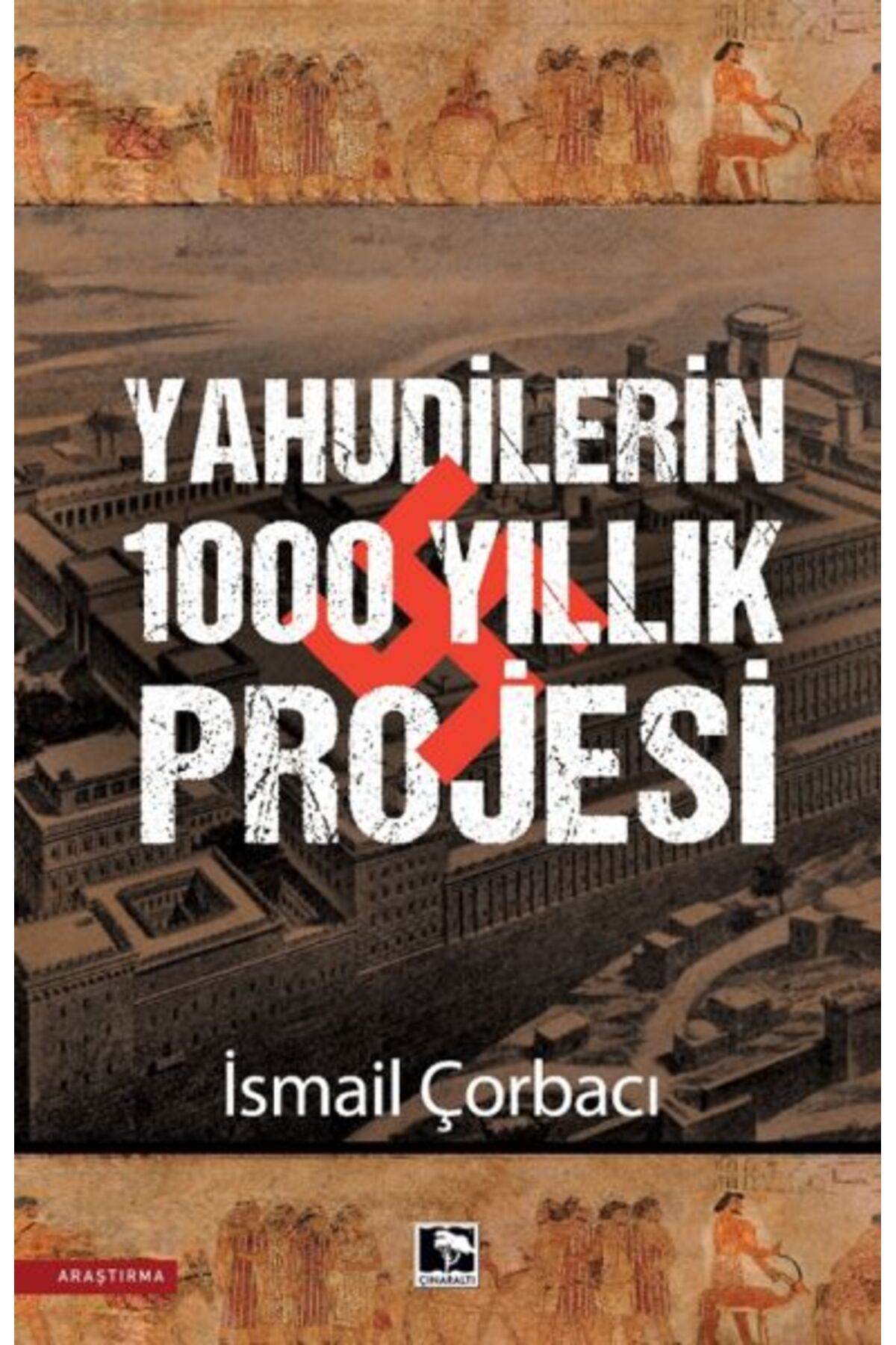 Çınaraltı Yayınları Yahudilerin 1000 Yıllık Projesi