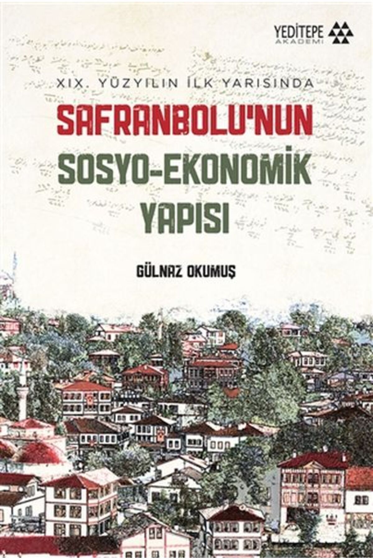 Yeditepe Yayınevi Safranbolu’nun Sosyo-Ekonomik Yapısı