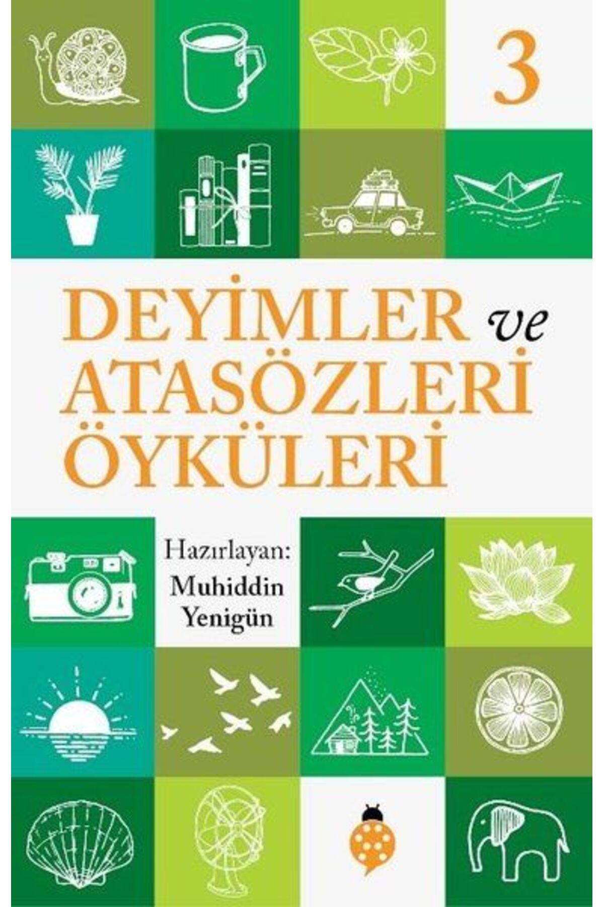 Uğurböceği Yayınları Deyimler Ve Atasözleri Öyküleri - 3