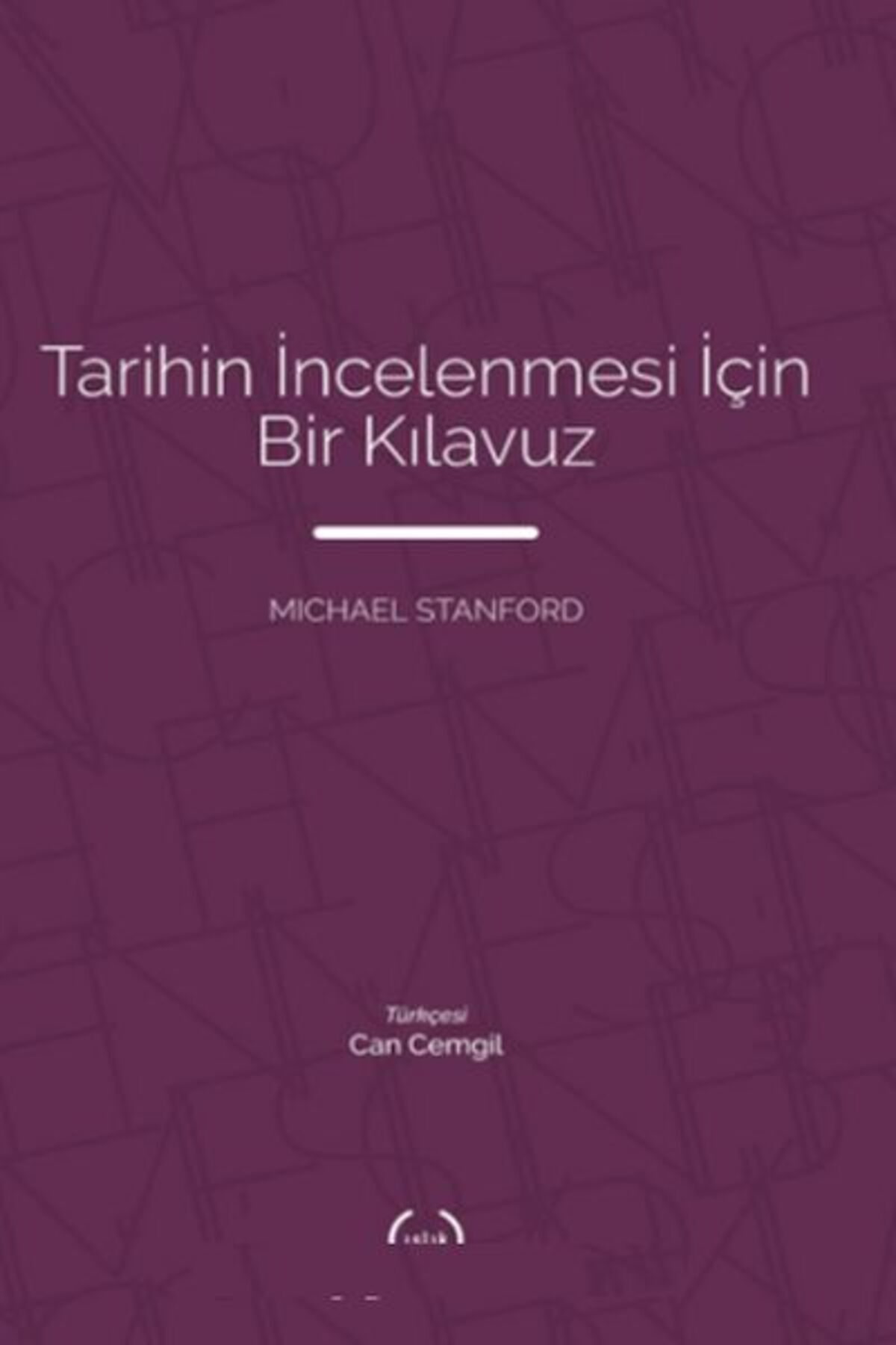 Islık Yayınları Tarihin İncelenmesi İçin Bir Kılavuz