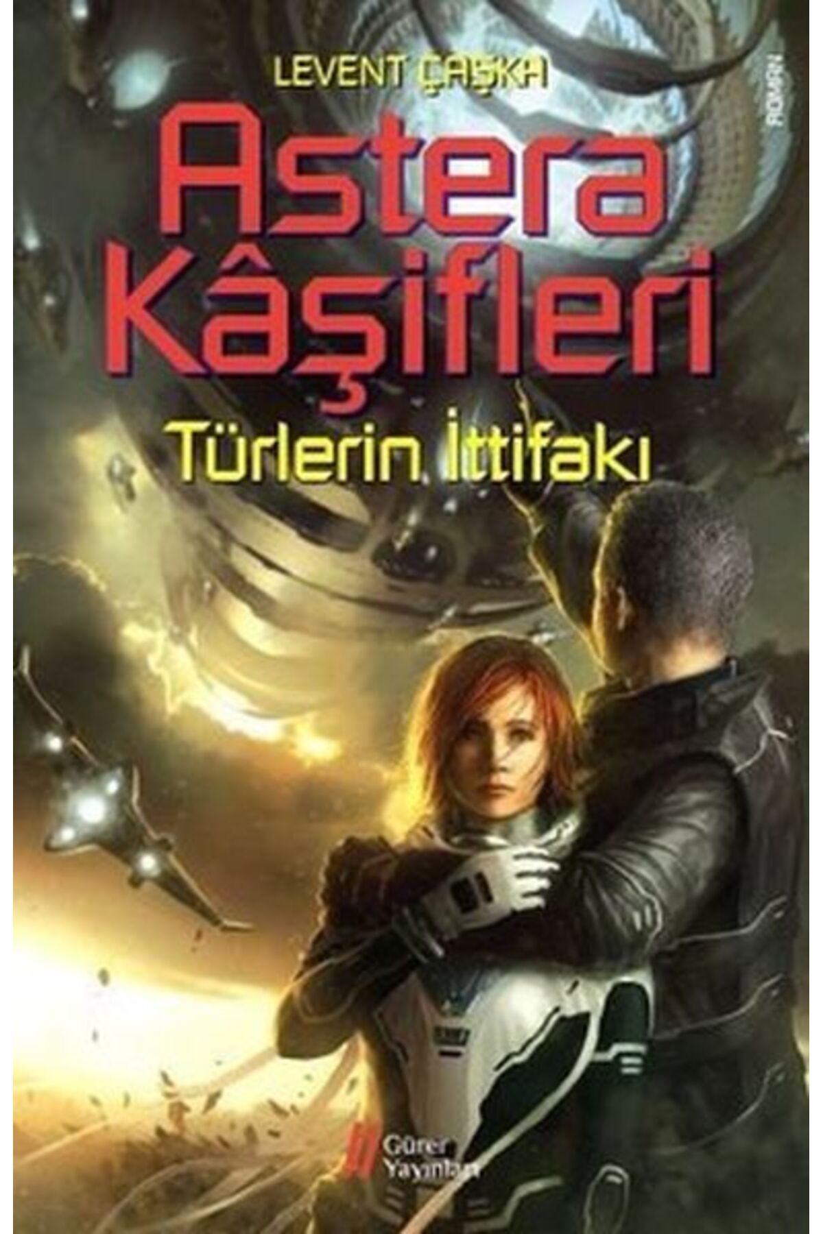 Gürer Yayınları Astera Kaşifleri 2-Türlerin İttifakı