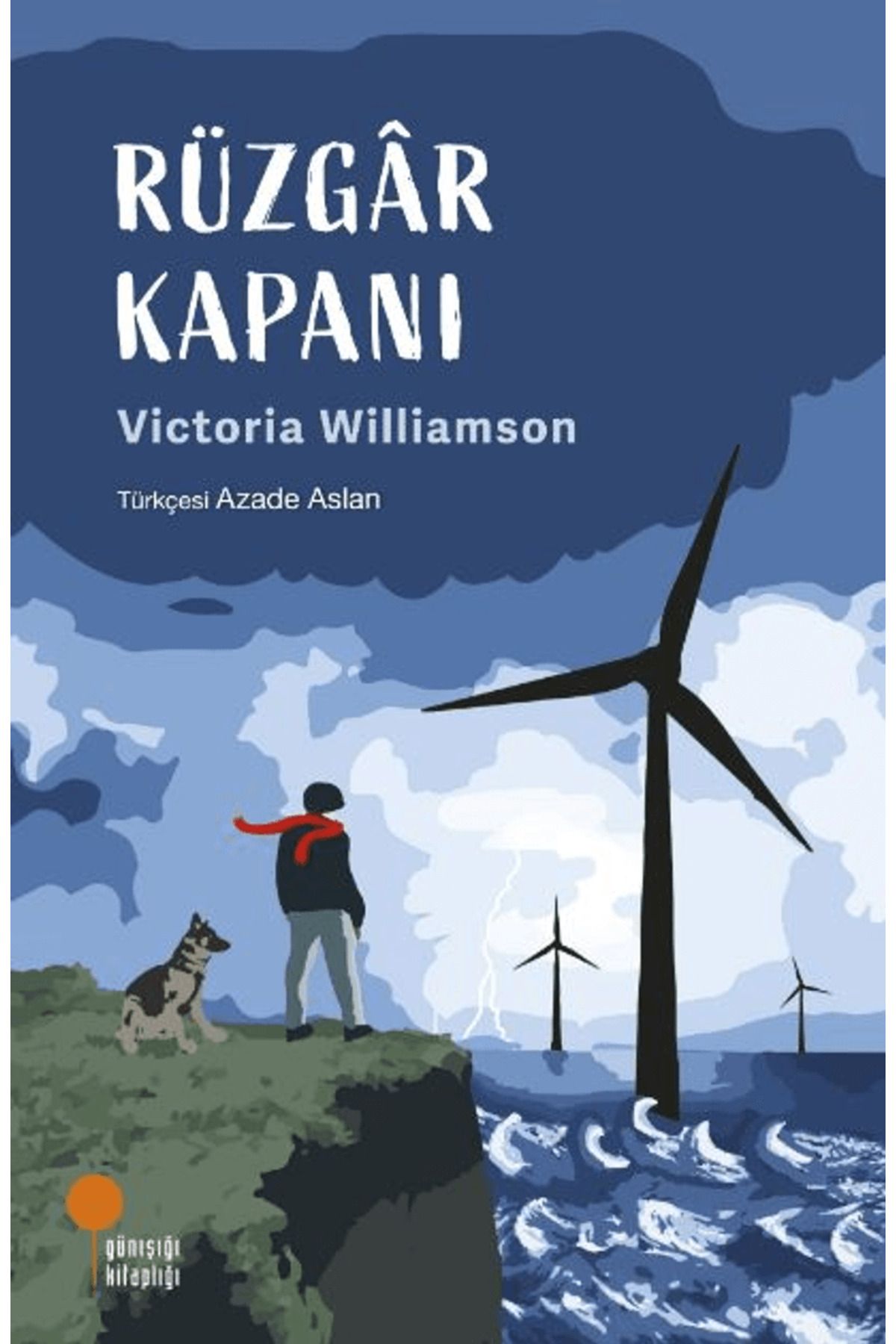 Günışığı Kitaplığı Rüzgâr Kapanı / Victoria Williamson / Günışığı Kitaplığı / 9786256915398