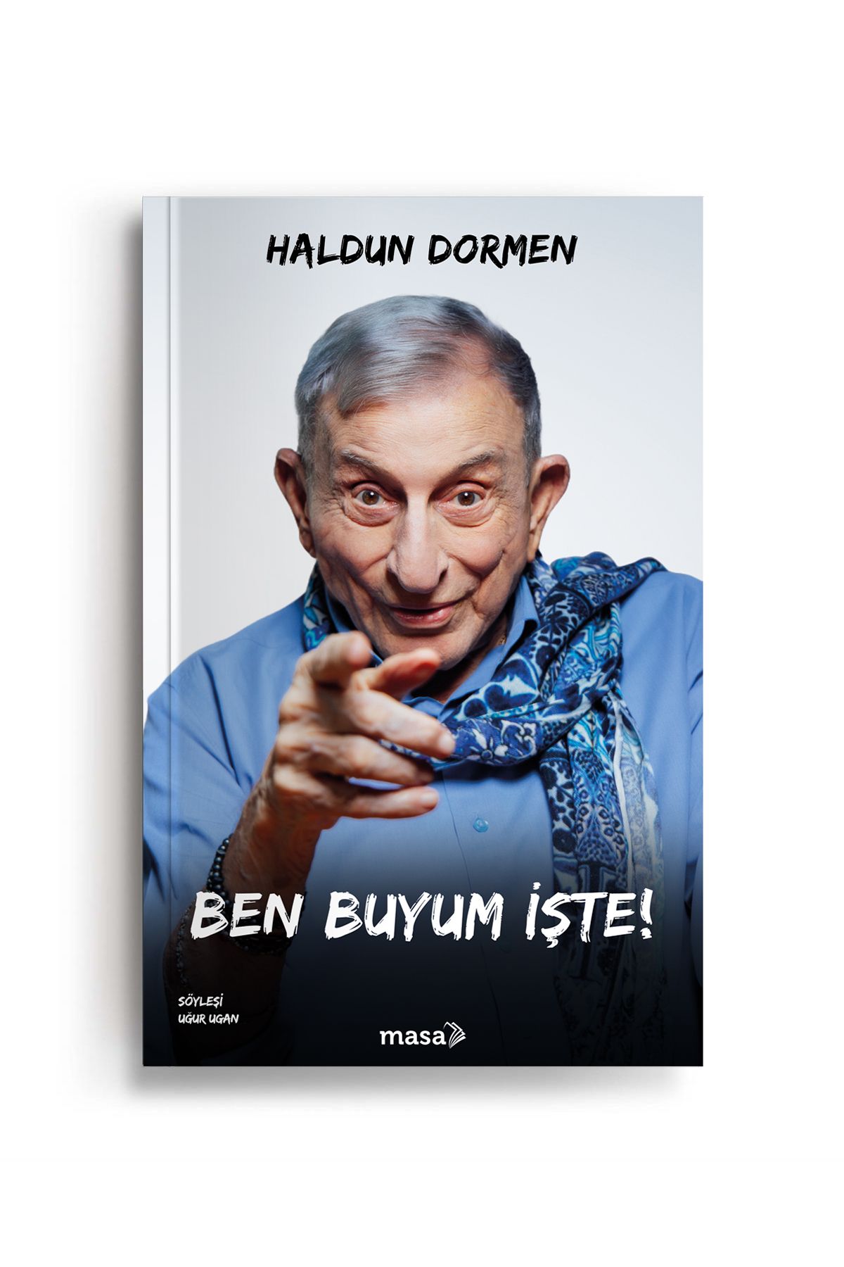 Masa Kitap Haldun Dormen - Ben Buyum Işte!