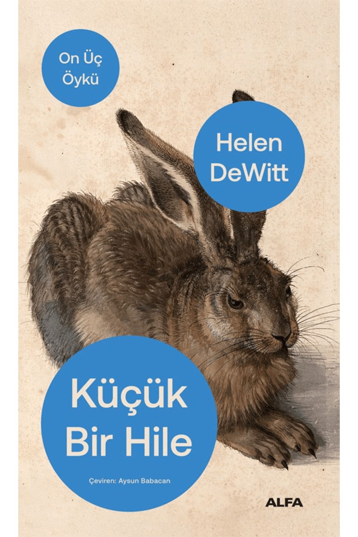 Alfa Yayınları Küçük Bir Hile / Helen DeWitt / Alfa Yayınları / 9786254499333