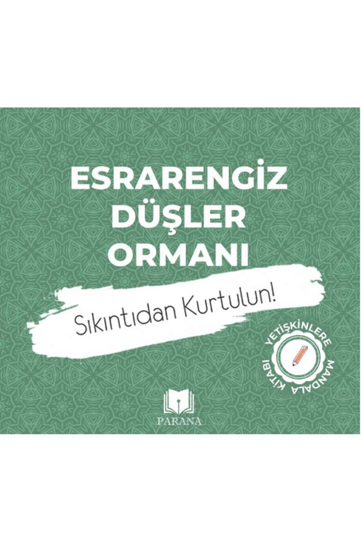 Parana Yayınları Esrarengiz Düşler Ormanı-Mandala / Emine Yıldızgil / Parana Yayınları / 9786256502840