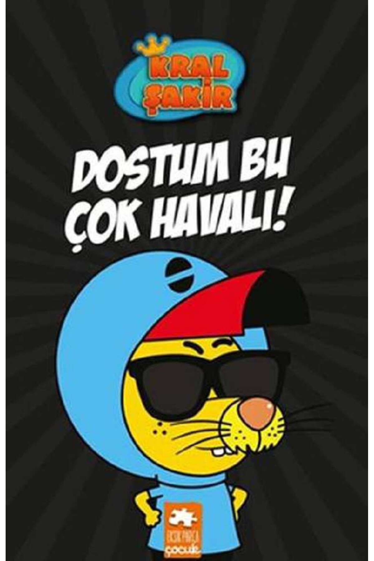 Eksik Parça Yayınları Kral Şakir 5-Dostum Bu Çok Havalı!(Ciltli)