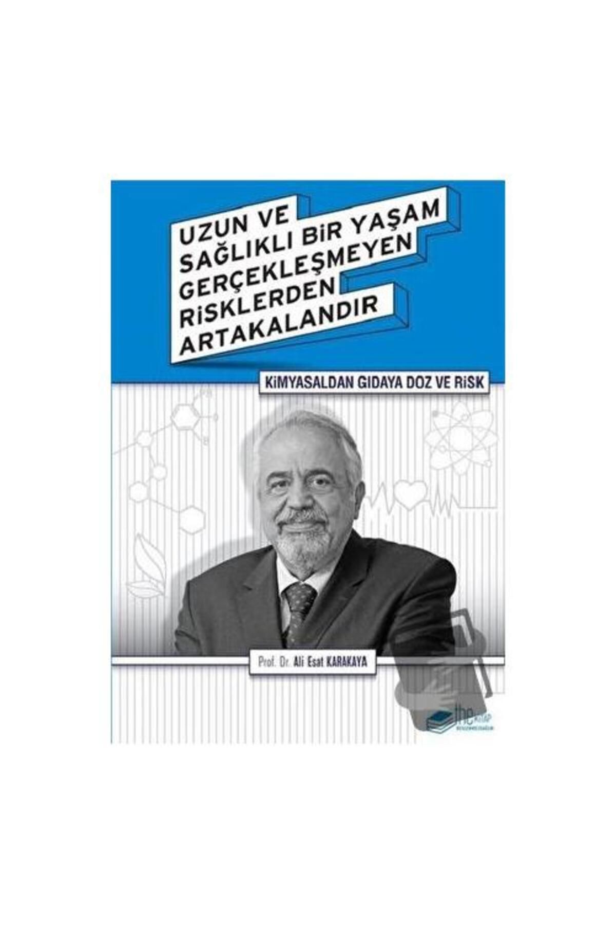 The Kitap Kimyasaldan Gıdaya Doz ve Risk / The Kitap / Ali Esat Karakaya