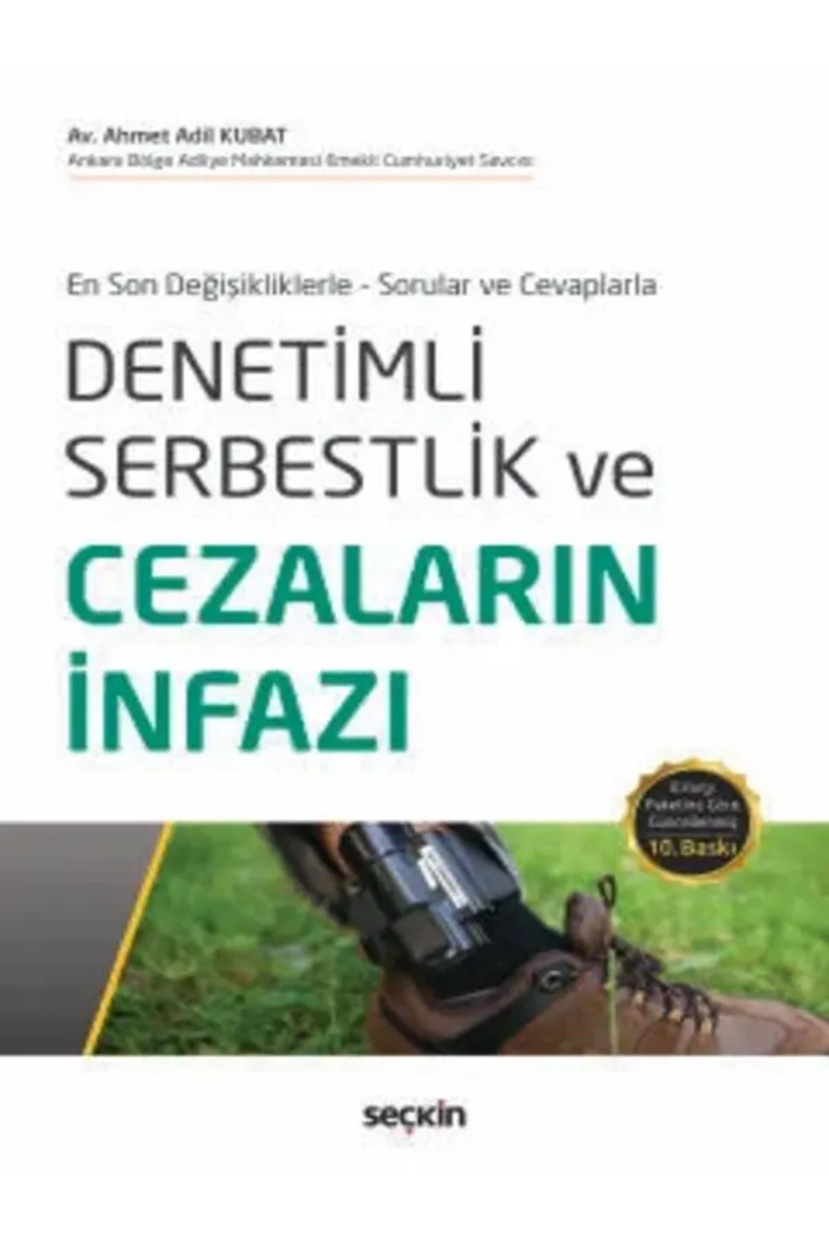 Seçkin Yayıncılık Denetimli Serbestlik ve Cezaların İnfazı Ahmet Adil Kubat