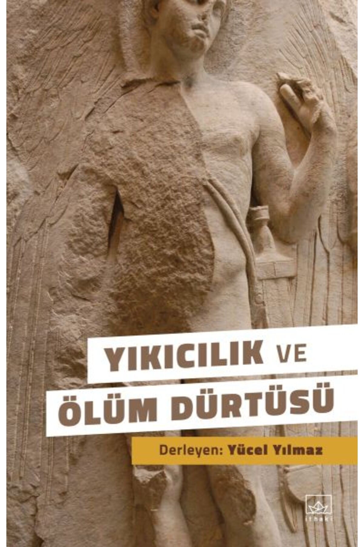 İthaki Yayınları Yıkıcılık ve Ölüm Dürtüsü