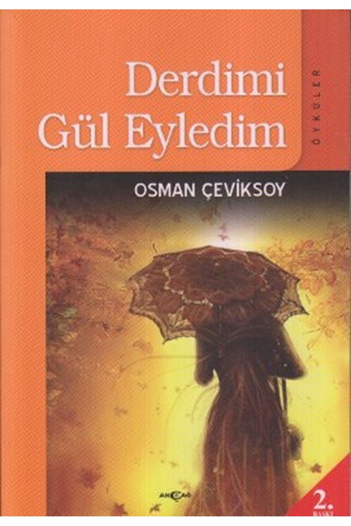 Akçağ Yayınları Derdimi Gül Eyledim