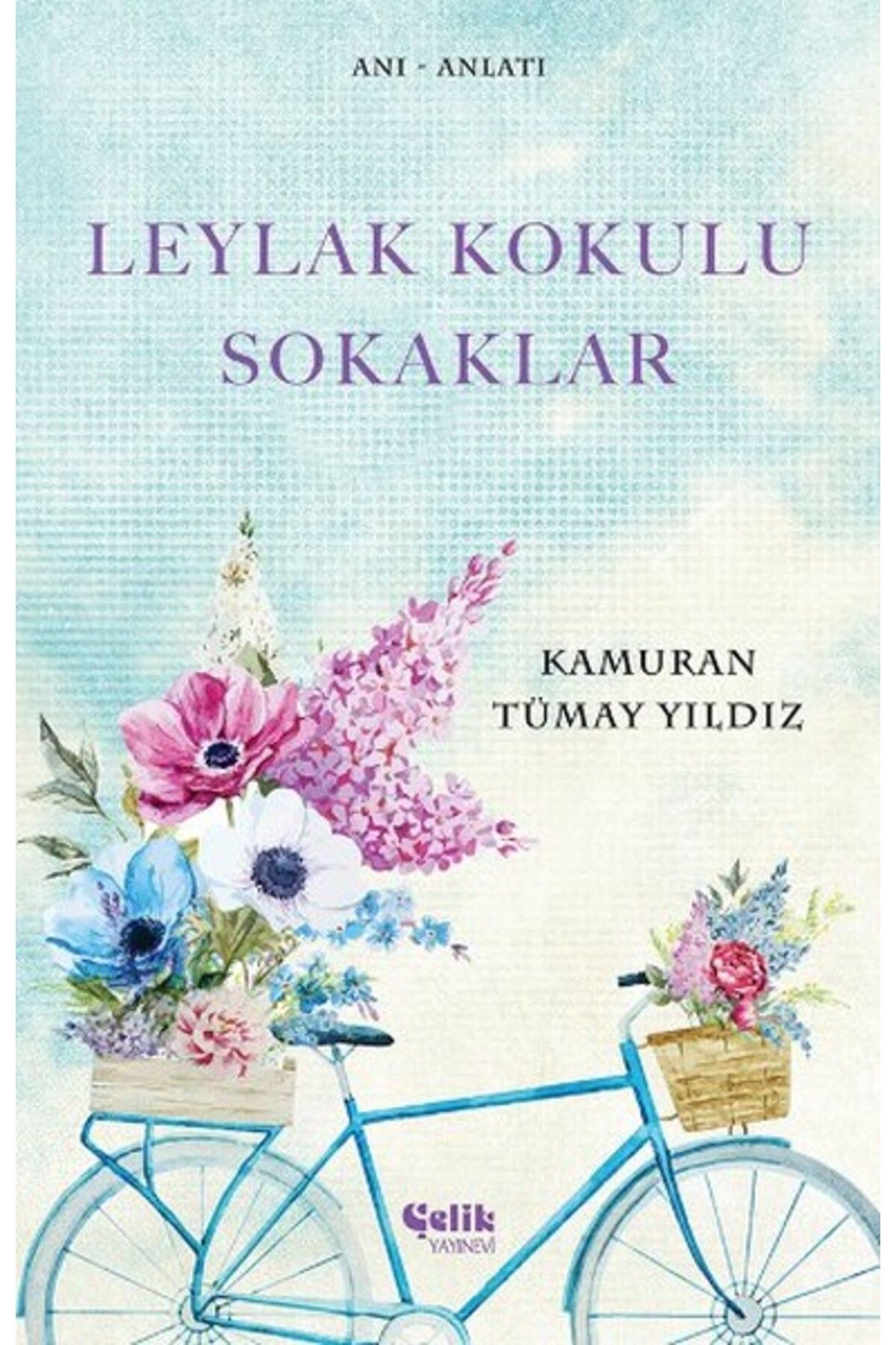 Çelik Yayınevi Leylak Kokulu Sokaklar