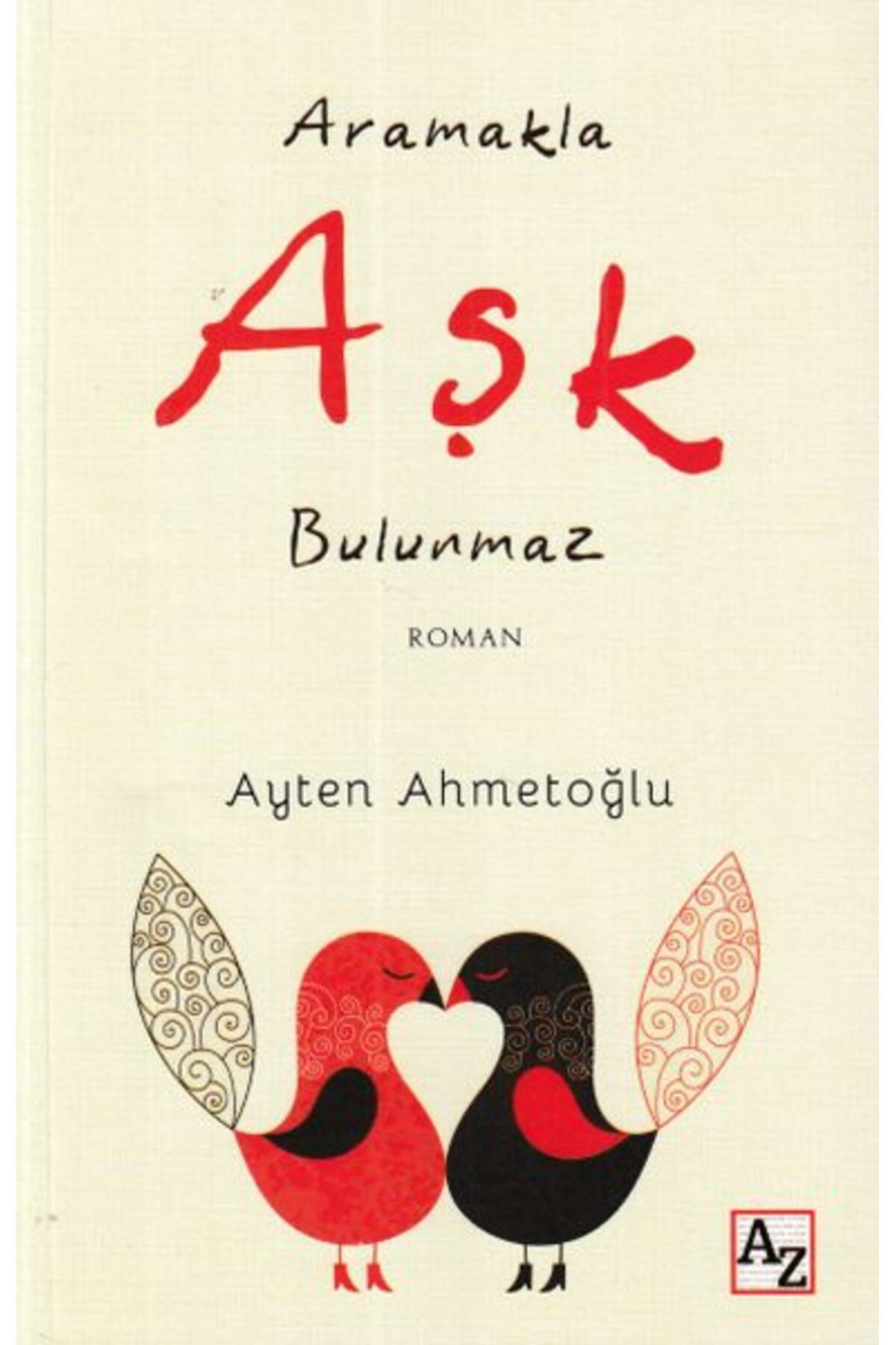 Az Kitap Aramakla Aşk Bulunmaz
