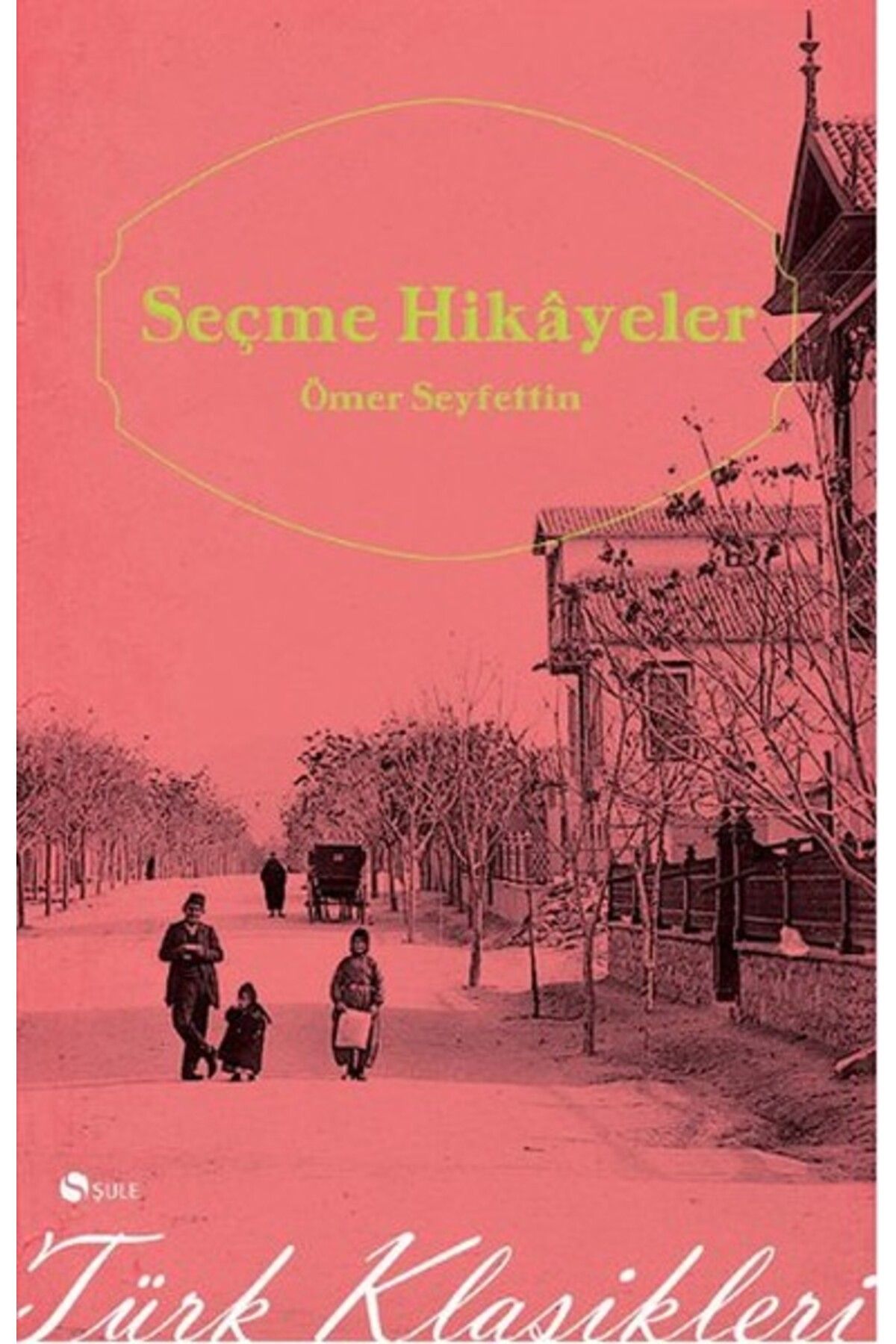 Şule Yayınları Seçme Hikayeler Ömer Seyfettin (Cep Boy)