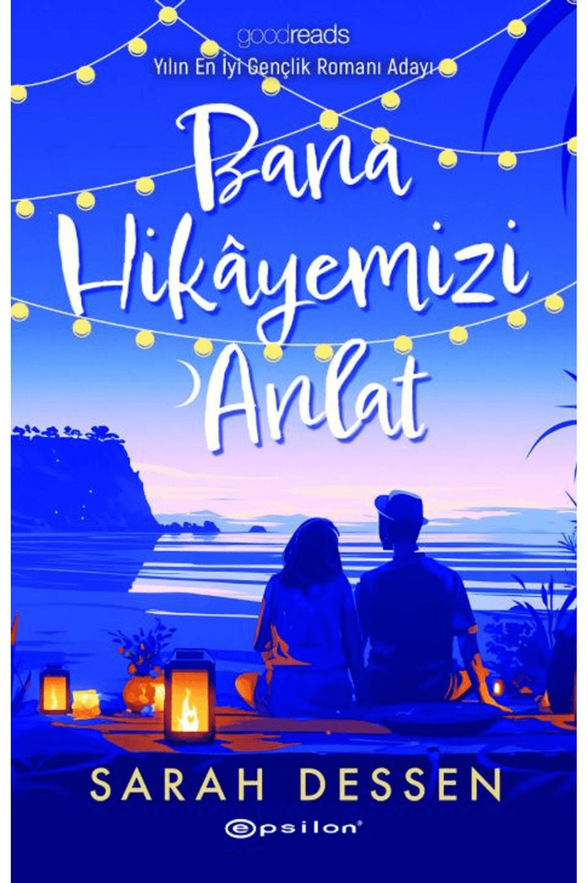 Epsilon Yayınevi Bana Hikayemizi Anlat / Sarah Dessen / Epsilon Yayınevi / 9786254146411